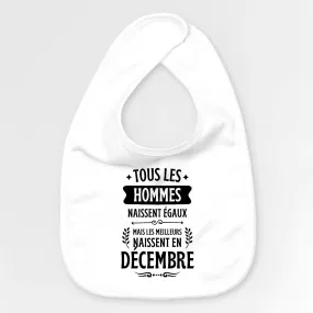 Bavoir Bébé Tous les hommes naissent égaux les meilleurs en décembre